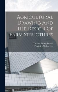 Produktbild: Agricultural Drawing And The Design Of Farm Structures