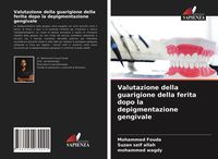 Produktbild: Valutazione della guarigione della ferita dopo la depigmentazione gengivale