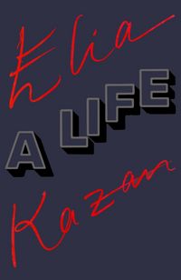 Produktbild: Elia Kazan: A Life