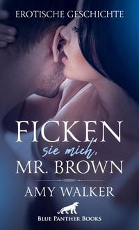 Produktbild: Ficken sie mich, Mr. Brown | Erotische Geschichte