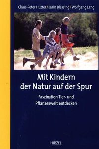 Bild vom Artikel Hutter, C: Mit Kindern d. Natur a. d. Spur vom Autor Claus-Peter Hutter