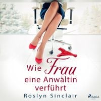Produktbild: Wie Frau eine Anw&auml;ltin verf&uuml;hrt