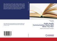 Produktbild: Public Health Communication Works Well When You Plan