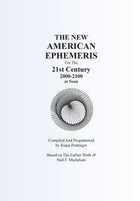 Produktbild: THE NEW AMERICAN EPHEMERIS For The 21st Century 2000-2100 at Noon