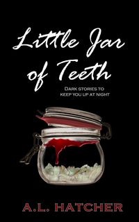 Produktbild: Little Jar of Teeth: Dark Stories to Keep You Up At Night