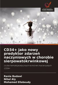 Produktbild: CD34+ jako nowy predyktor zdarze&iquest; naczyniowych w chorobie sierpowatokrwinkowej
