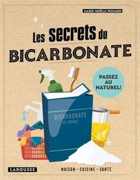 Produktbild: Les secrets du bicarbonate : maison, cuisine, sant&eacute;