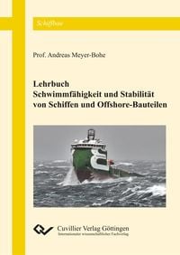 Bild vom Artikel Schwimmfähigkeit und Stabilität von Schiffen und Offshore-Bauteilen vom Autor Andreas Meyer-Bohe
