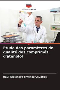 Produktbild: Etude des param&egrave;tres de qualit&eacute; des comprim&eacute;s d'at&eacute;nolol
