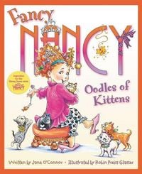 Produktbild: Fancy Nancy: Oodles of Kittens
