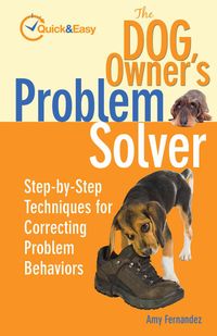 Produktbild: The Dog Owner's Problem Solver: Step-By-Step Techniques for Correcting Problem Behaviors