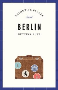 Produktbild: Berlin Travel Guide FAVOURITE PLACES