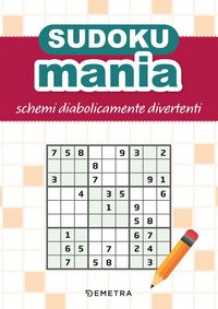 Produktbild: Sudokumania. Schemi diabolicamente divertenti