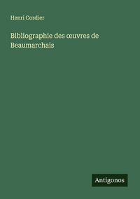 Produktbild: Bibliographie des &iquest;uvres de Beaumarchais