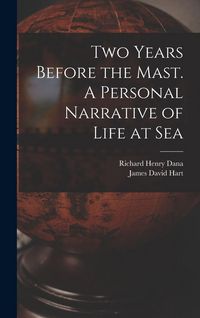 Produktbild: Two Years Before the Mast. A Personal Narrative of Life at Sea