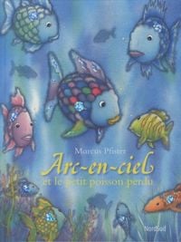 Produktbild: Arc-en-ciel et le petit poisson perdu