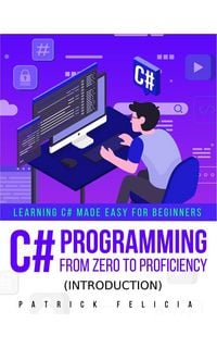 Produktbild: C# Programming from Zero to Proficiency (Introduction)