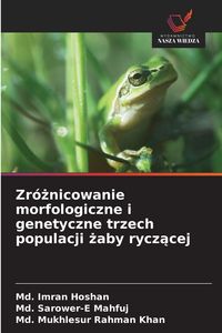 Produktbild: Zr&oacute;&iquest;nicowanie morfologiczne i genetyczne trzech populacji &iquest;aby rycz&iquest;cej