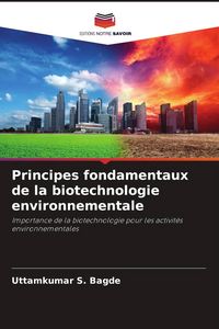 Produktbild: Principes fondamentaux de la biotechnologie environnementale
