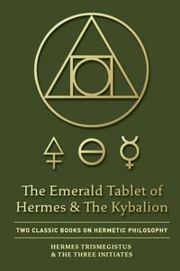 Produktbild: The Emerald Tablet of Hermes & The Kybalion