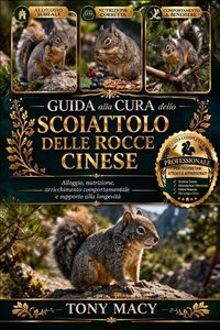 Produktbild: Guida Alla Cura Dello Scoiattolo Delle Rocce Cinese