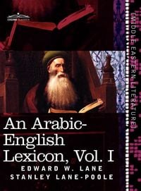 Produktbild: An Arabic-English Lexicon (in Eight Volumes), Vol. I