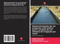 Produktbild: Desenvolvimento de um programa inform&aacute;tico para o projeto de um sistema de irriga&ccedil;&atilde;o por canal