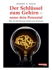 Produktbild: Der Schl&uuml;ssel zum Gehirn - nutze dein Potenzial