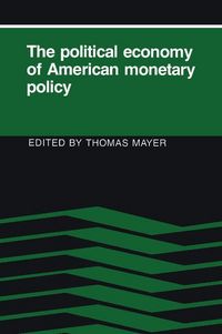 Produktbild: The Political Economy of American Monetary Policy