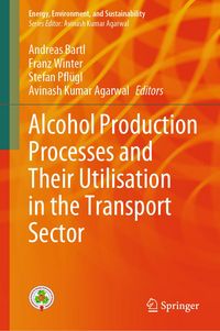 Produktbild: Alcohol Production Processes and Their Utilisation in the Transport Sector