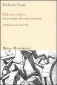 Produktbild: Habeas corpus. Sei genealogie del corpo occidentale