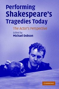 Produktbild: Performing Shakespeare's Tragedies Today