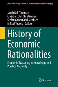 Bild vom Artikel History of Economic Rationalities vom Autor Jakob Bek-Thomsen