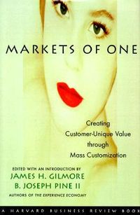 Produktbild: Markets of One: The New Frontier in Business Competition