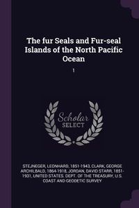 Produktbild: The fur Seals and Fur-seal Islands of the North Pacific Ocean