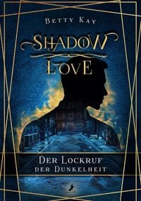 Produktbild: Shadow Love - Der Lockruf der Dunkelheit