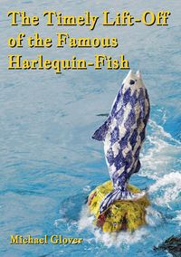 Produktbild: The Timely Lift-Off of the Famous Harlequin-Fish