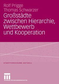 Produktbild: Gro&szlig;st&auml;dte zwischen Hierarchie, Wettbewerb und Kooperation