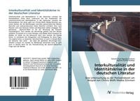 Produktbild: Interkulturalit&auml;t und Identit&auml;tskrise in der deutschen Literatur