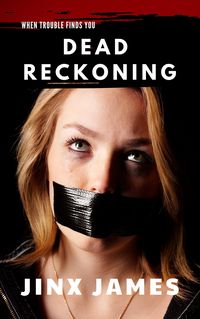 Produktbild: Dead Reckoning (When Trouble Finds You Collection, #1)