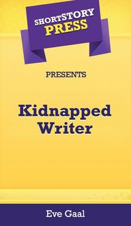 Produktbild: Short Story Press Presents Kidnapped Writer
