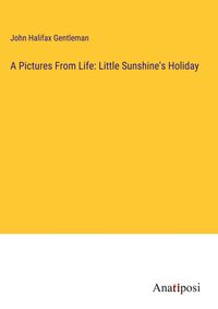 Produktbild: A Pictures From Life: Little Sunshine's Holiday