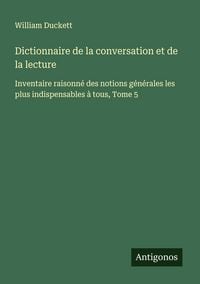 Produktbild: Dictionnaire de la conversation et de la lecture
