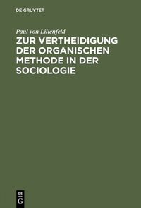 Produktbild: Zur Vertheidigung der organischen Methode in der Sociologie