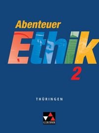 Produktbild: Abenteuer Ethik &ndash; Th&uuml;ringen / Abenteuer Ethik Th&uuml;ringen 2