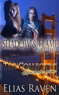 Produktbild: Shadow & Flame - Part Two: The Collective - Season 1, Episode 9