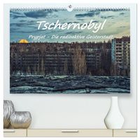 Produktbild: Tschernobyl - Prypjat - Die radioaktive Geisterstadt (hochwertiger Premium Wandkalender 2026 DIN A2 quer), Kunstdruck in Hochglanz