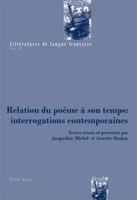Produktbild: Relation du po&egrave;me &agrave; son temps : interrogations contemporaines