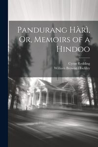Produktbild: Pandurang H&agrave;r&igrave;, Or, Memoirs of a Hindoo