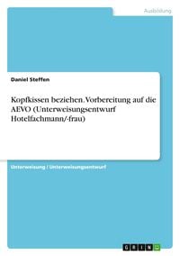 Produktbild: Kopfkissen beziehen. Vorbereitung auf die AEVO (Unterweisungsentwurf Hotelfachmann/-frau)